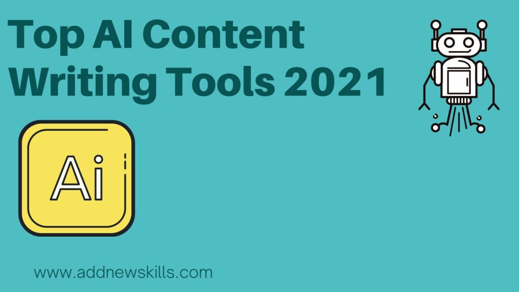 Top AI Content Writing Tools 2021