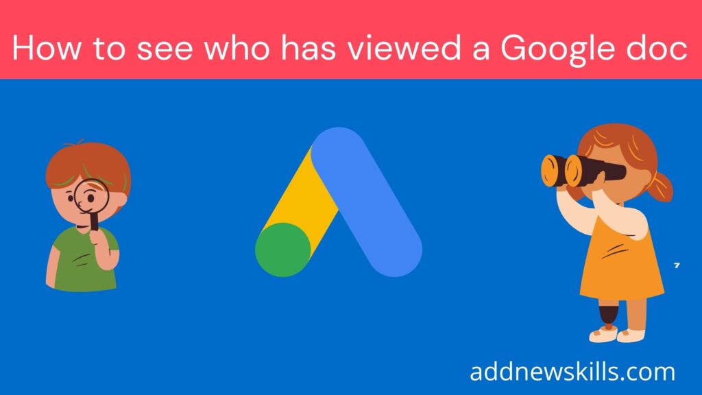 How to see who has viewed a Google doc