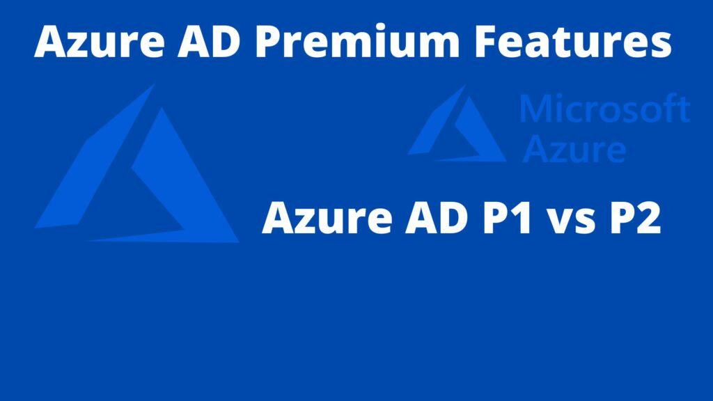 Azure Active Directory Premium Features