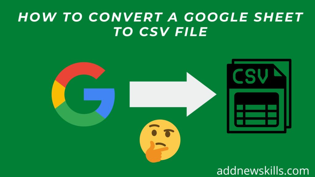 How to Convert a Google Sheet to CSV file 